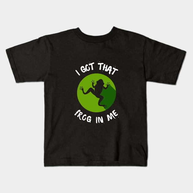 I Got That Frog In Me Kids T-Shirt by hippohost